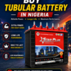 Buy Durable Tubular Batteries for Inverters in Nigeria